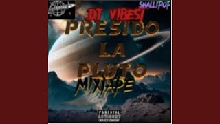 Presido la pluto mixtape