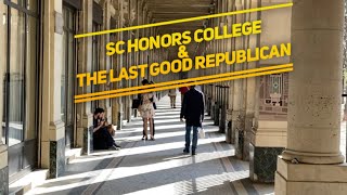 South Carolina Honors College and The Last Good Republican