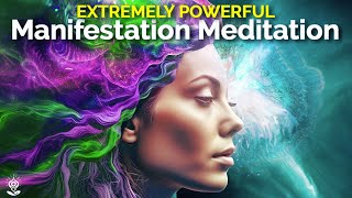 Guided Meditation: MANIFEST Your Most Wonderful Future. Create, FEEL & ATTRACT EXTREMELY POWERFUL!