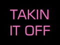 Akon - Takin It Off  Lyrics   Download
