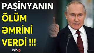 Kreml Xankəndidə əsas planı işə saldı: Rusiya Paşinyanın ölüm əmrini ona göndərdi?