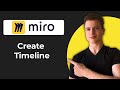 How To Create A Timeline In Miro (Quick Guide)