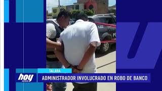 Piura: Administrador es involucrado en robo de banco