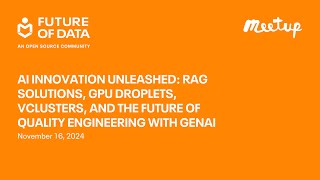 RAG Solutions, GPU Droplets, vClusters, and the Future of Quality Engineering with GenAI