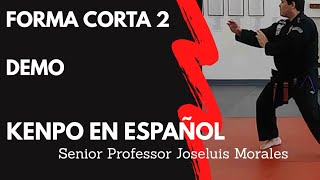 KENPO EN ESPAÑOL - Forma Corta 2 - DEMO - Joseluis Morales S.P