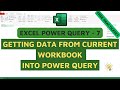 #7 Getting Data from Current Excel Workbook to Power Query