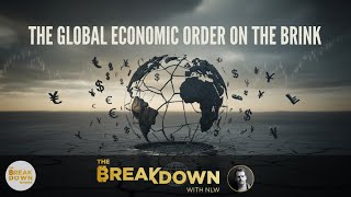 The Global Economic Order on the Brink