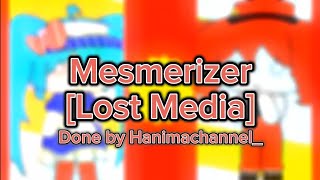 Mesmerizer [Lost Media remix] An actual song