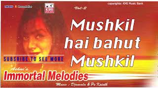 Mushkil hai bahut mushkil  | Ashni |  KMI | Immortal Love songs