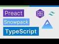 Building a React.js app with Preact in TypeScript using Snowpack & Tailwind CSS