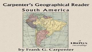 Carpenter's geographical reader: South America | Frank G. Carpenter | Reference | Book | 2/5