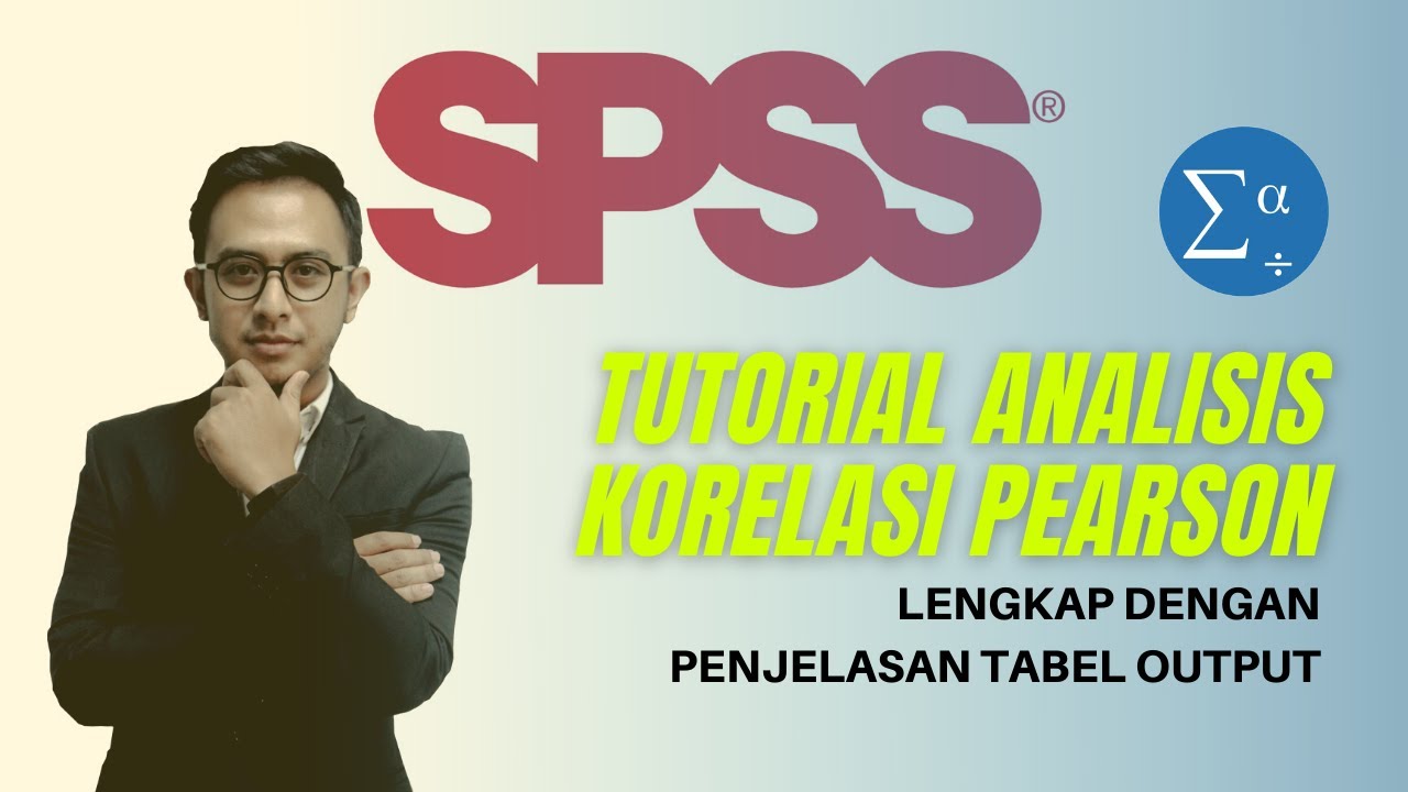 Analisis Korelasi Pearson (Bivariate) Dengan SPSS Lengkap Interpretasi ...