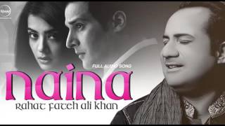 Naina by rahat fateh ali khan song