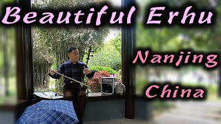 An AMAZING Erhu player in a park in Nanjing, China!