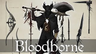 As Melhores Armas De Bloodborne