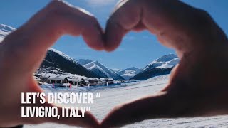 Let’s Discover “Livigno, Italy”