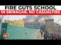 Srinagar School Engulfed In Flames, Students Safely Evacuated | India Today