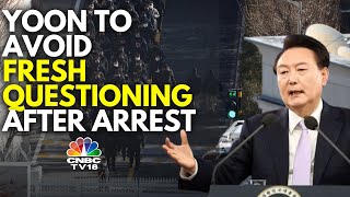 South Korean President Yoon To Avoid Fresh Questioning After Dramatic Arrest | N18G | CNBC TV18