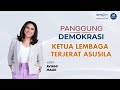 Panggung Demokrasi - Ketua Lembaga Terjerat A5u51l4