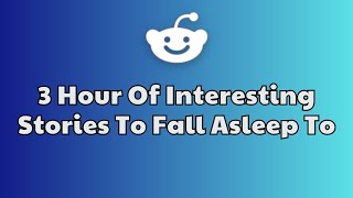 3 HOURS Of Interesting AITA Stories To Fall Asleep To | Best Reddit Stories Compilation (New update)