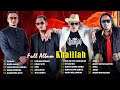 Khalifah Full Album 2024 ~ Lagu Khalifah Hit 2024 ~ Lagu Terbaik Khalifah 2024