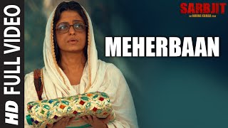 Meherbaan Full Video Song | SARBJIT | Aishwarya Rai Bachchan, Randeep Hooda | Sukhwinder Singh