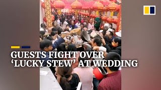 Guests fight over ‘lucky stew’ at Chinese wedding