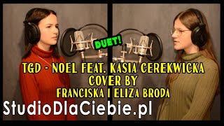 TGD - Noel feat. Kasia Cerekwicka (cover by Franciska i Eliza Broda) #1709