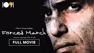 Forced March (FULL MOVIE)