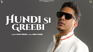 HUNDI SI GREEBI (Official Audio) Hustinder | Desi Crew | Mahol | Vintage Rec | Punjabi Song