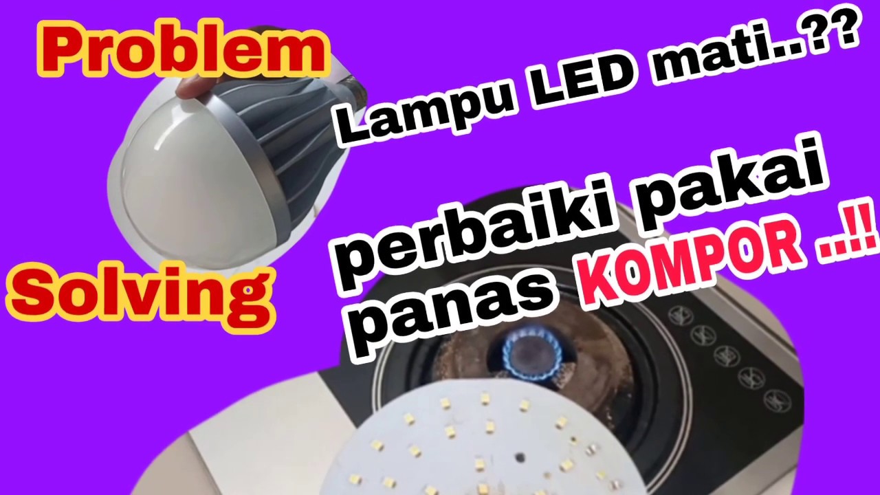 Cara Memperbaiki Lampu Led Mati Paling Mudah Pemula - YouTube