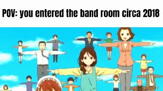 MORE Band Kid / Instrument Slander