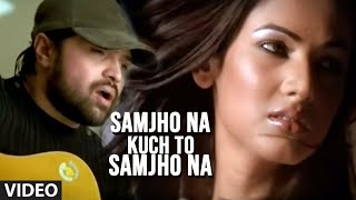 Samjho na kuch to samjho na remix song|Himesh reshammiya song|Mixed by DJ Rajveer Choudhary official