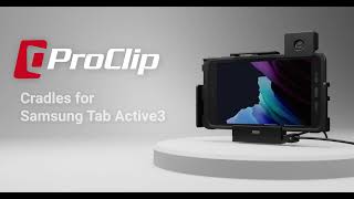 ProClip Cradles for Samsung Galaxy Tab Active3