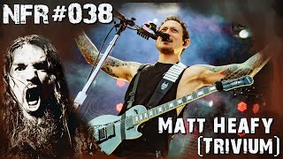 NFR #038 - Matt Heafy (Trivium)