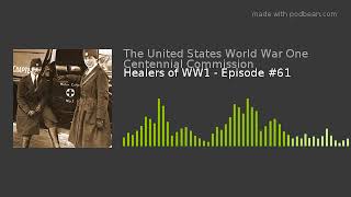 Healers of WW1 - Episode #61