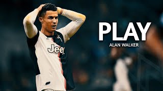 Cristiano Ronaldo ● Alan Walker - PLAY ● 2019