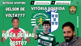 GELSON DE VOLTA AO SPORTING CP? | PIADA DE MAU GOSTO! | SPORTING 2-1 VIZELA 🟢⚪