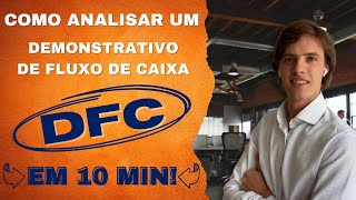 Como analisar um DEMONSTRATIVO DE FLUXO DE CAIXA (DFC) em 10 minutos