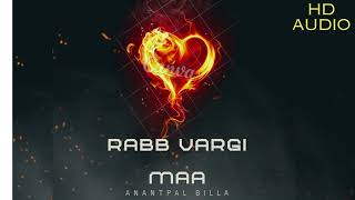 Rabb Vargi Maa | Anantpal Billa | Sarvan Singh | Graari | Latest Punjabi Song 2023