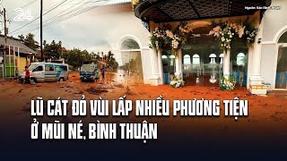 Lũ cát đỏ vùi lấp nhiều phương tiện ở Mũi Né, Bình Thuận | VTV24