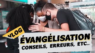 L'EVANGELISATION (Conseils, erreurs, mise en pratique)