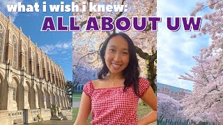 ALL ABOUT UW - WHAT I WISH I KNEW BEFORE