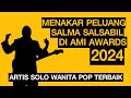 MENAKAR PELUANG SALMA SALSABIL MENANG DI AMI AWARDS 2024 #salmasalsabil