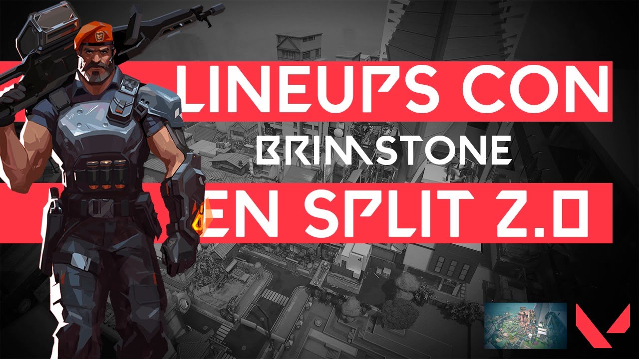 LINEUPS CON BRIMSTONE EN SPLIT 2.0 │ VALORANT - YouTube