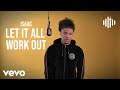 Isaac - Let It All Work Out