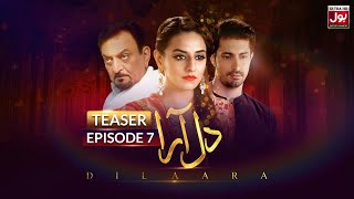 Dilaara Episode 7 | Teaser | Samina Ahmed | Kinza Razzak | Usman Butt | 7th April 2023 | BOL Drama