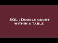 SQL : Double count within a table
