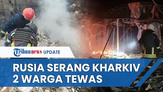 MALAM MENCEKAM! Rusia Jatuhkan Bom Tepat di Pusat Kota Kharkiv, 2 Warga Tewas dan 4 Terluka