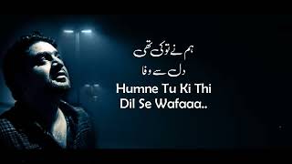 Humne tu ki thi Dil say wafa| sahir Ali bga song | New Beautiful song| Heart touching song| sad song